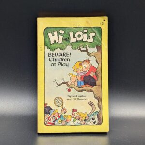 Vintage 1970s Paperback Book "Hi and Lois: Beware! Children at Play" by Mort Walker and Dik Browne - Retro Comics Collectible